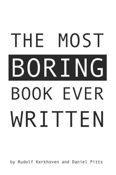 The Most Boring Book Ever Written: An Adventureless Choose-Your-Path Novella