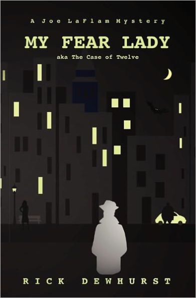 My Fear Lady: A Joe LaFlam Mystery