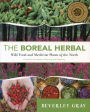 Boreal Herbal: Wild Food and Medicine Plants of the North