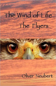 Title: The Wind of Life - The Flyers, Author: Oliver Neubert