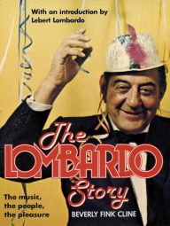 Title: The Lombardo Story, Author: Beverly Fink Cline