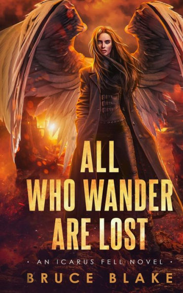 All Who Wander Are Lost: An Icarus Fell Novel