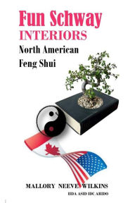 Title: Fun Schway Interiors North American Feng Shui, Author: M L Wilkins