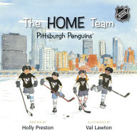 Title: The HOME Team Pittsburgh Penguins, Author: Holly Preston