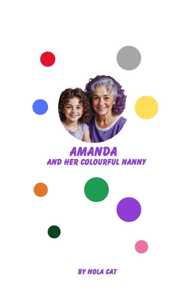 Amanda and Her Colourful Nanny