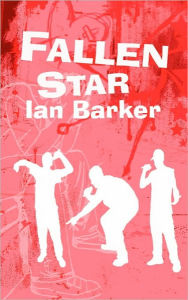 Title: Fallen Star, Author: Ian Barker