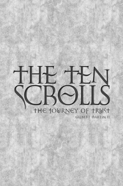 The Ten Scrolls - The Journey of Trust: Second Edition