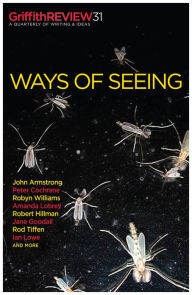 Title: Griffith REVIEW 31: Ways of Seeing, Author: Julianne Schultz