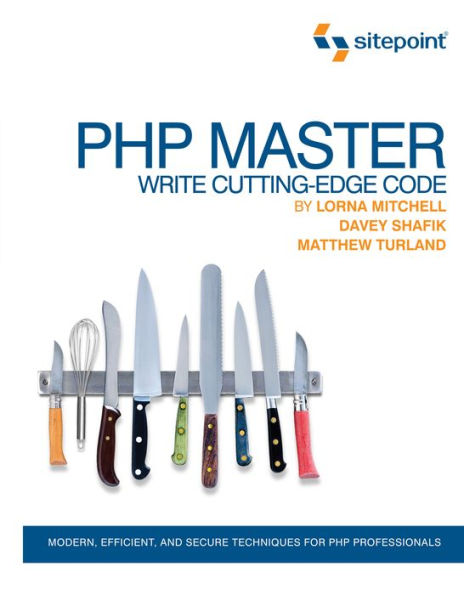 PHP Master: Write Cutting Edge Code