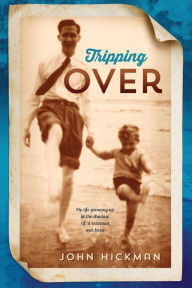 Title: Tripping Over, Author: John Hickman