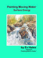 Painting Moving Water: Surface Energy