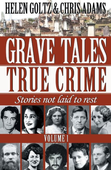 Grave Tales: True Crime Vol.1