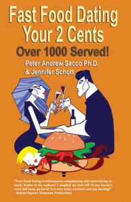 Title: Fast Food Dating Your 2 Cents, Author: Peter Sacco