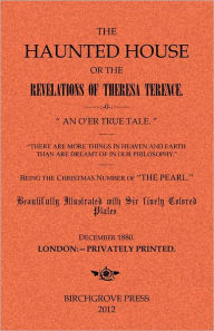 Title: The Haunted House or the Revelations of Theresa Terence, Author: Anonymous