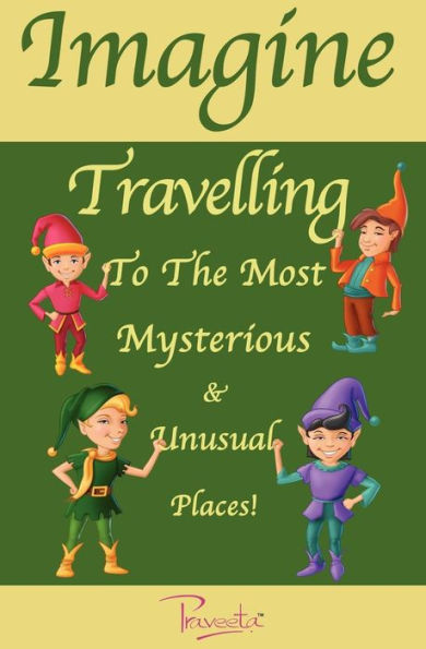 Imagine Travelling To The Most Mysterious & Unusual Places!