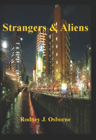 Title: Strangers & Aliens, Author: Rodney J. Osborne