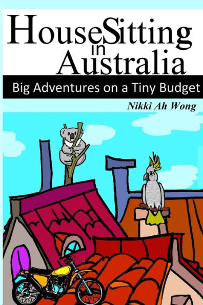 HouseSitting in Australia: Big Adventures on a Tiny Budget