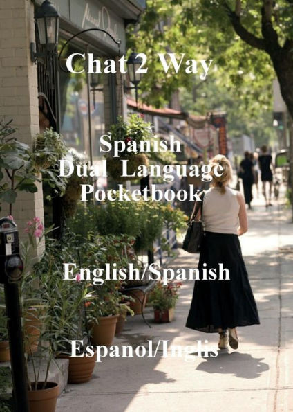 Chat 2 way Spanish: dual language phrase book