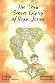 Title: The Very Secret Diary of Jesse Jones, Author: Wenn B Lawson