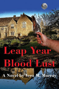Title: Leap Year Blood Lust, Author: Veronica M. Murray