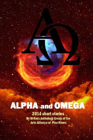 Title: Alpha and Omega: 2014 short stories, Author: Vera Murray