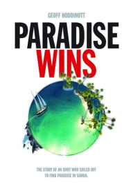 Title: Paradise Wins, Author: Geoff Hoddinott