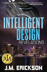 Title: Intelligent Design: Revelations, Author: J. M. Erickson