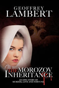 Title: The Morozov Inheritance, Author: Geoffrey Lambert