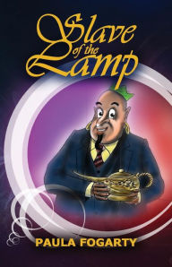 Title: Slave of the Lamp, Author: Paula Fogarty