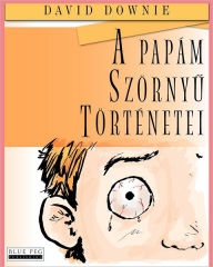 Title: A Papï¿½m Szornyu Tortï¿½netei, Author: David Downie