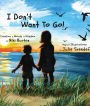 I Don't Want To Go
