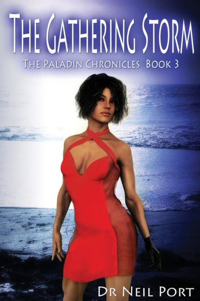 The Gathering Storm: book 3 The paladin Chronicles