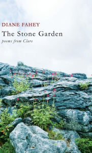 Title: The Stone Garden: Poems from Clare, Author: Diane Fahey