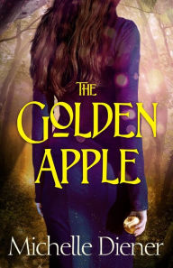 Title: The Golden Apple, Author: Michelle Diener