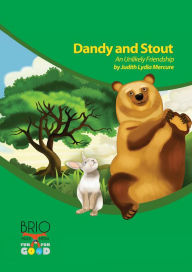 Title: Dandy and Stout: An Unlikely Friendship, Author: Judith Lydia Mercure