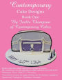 Contemporary Cake Designs: Book One