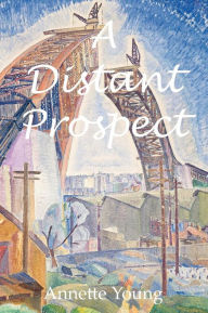 Title: A Distant Prospect, Author: Annette Young