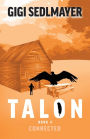 Talon, Connected: Join Matica's Journey of Adventure and Friendship