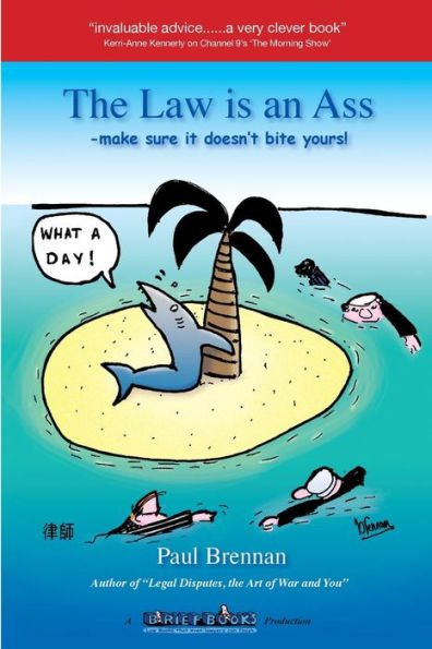 The Law is An Ass: Make Sure it Doesn't Bite Yours!