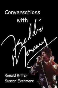 Title: Conversations with Freddie Mercury, Author: Ronald Ritter & Sussan Evermore