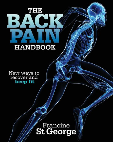 The Back Pain Handbook: New ways to recover and keep fit