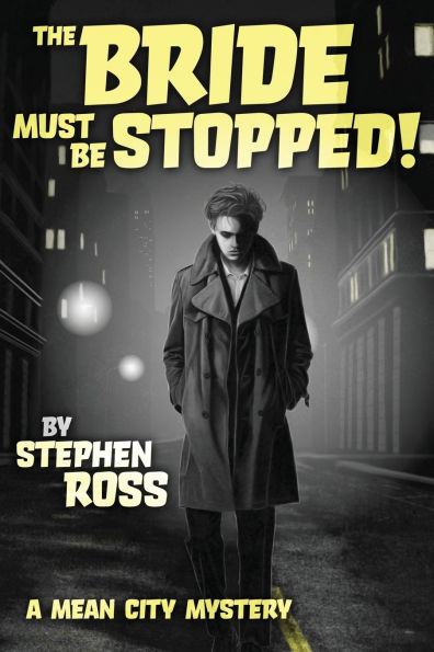The Bride Must Be Stopped!: A Mean City Mystery