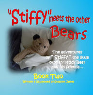 Title: Stiffy Meets the Other Bears, Author: Stephen James