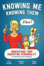 Knowing Me Knowing Them: Understand your parenting personality by discovering the Enneagram