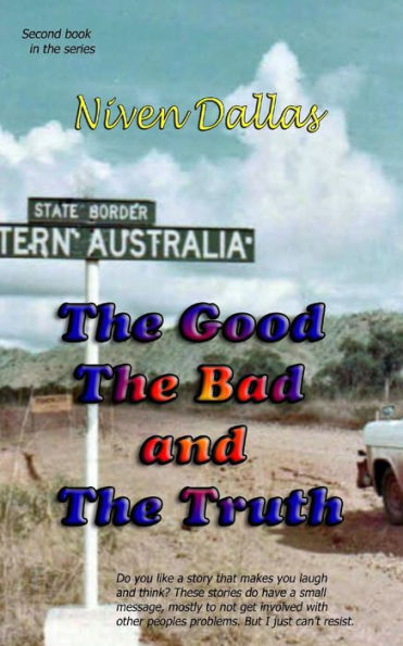 The Good The Bad & the Truth