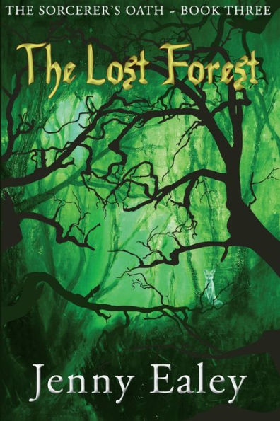 The Lost Forest: The Sorcerer's Oath Book 3