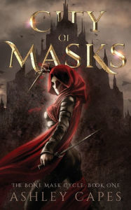 Title: City of Masks: (An Epic Fantasy Novel), Author: Ashley Capes