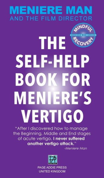 Meniere Man. The Self-Help Book For Meniere's Vertigo.: Meniere Man And The Film Director