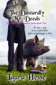 Title: The Dastardly Mr. Deeds, Author: Laura Hesse