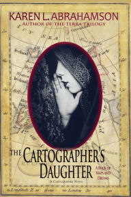 Title: The Cartographer's Daughter, Author: Karen L Abrahamson